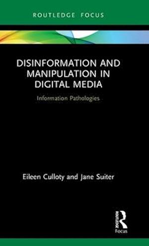 Disinformation and Manipulation in Digital Media