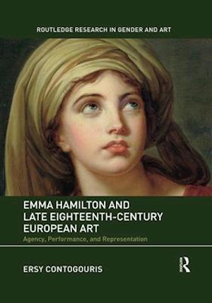 Emma Hamilton and Late Eighteenth-Century European Art