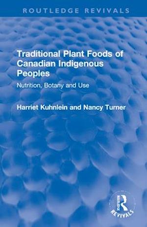 Traditional Plant Foods of Canadian Indigenous Peoples