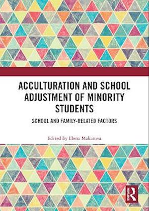 Acculturation and School Adjustment of Minority Students