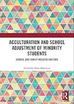 Acculturation and School Adjustment of Minority Students