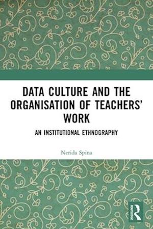 Data Culture and the Organisation of Teachers’ Work