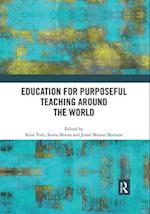 Education for Purposeful Teaching Around the World