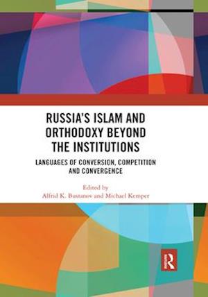 Russia's Islam and Orthodoxy beyond the Institutions