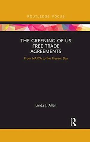 The Greening of US Free Trade Agreements