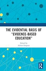 The Evidential Basis of “Evidence-Based Education”