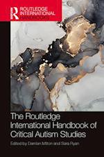 The Routledge International Handbook of Critical Autism Studies