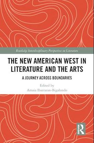 The New American West in Literature and the Arts