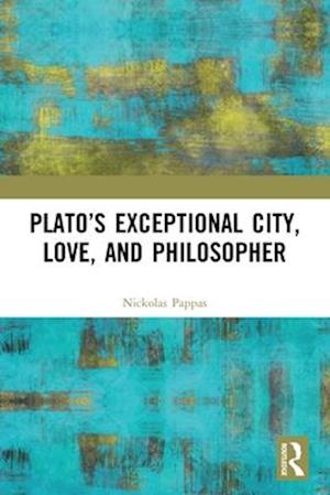 Plato’s Exceptional City, Love, and Philosopher