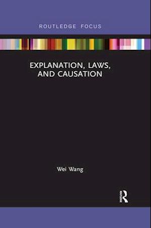 Explanation, Laws, and Causation