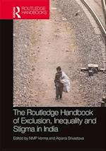 The Routledge Handbook of Exclusion, Inequality and Stigma in India