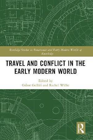 Travel and Conflict in the Early Modern World