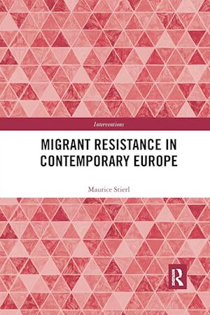 Migrant Resistance in Contemporary Europe