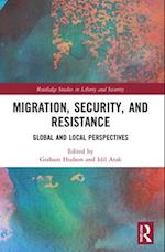 Migration, Security, and Resistance