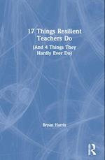 17 Things Resilient Teachers Do