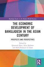 The Economic Development of Bangladesh in the Asian Century