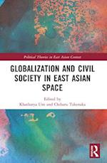 Globalization and Civil Society in East Asian Space