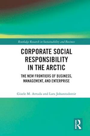 Corporate Social Responsibility in the Arctic