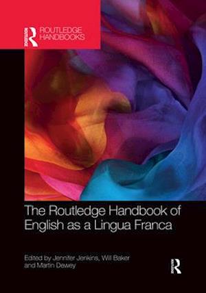 The Routledge Handbook of English as a Lingua Franca