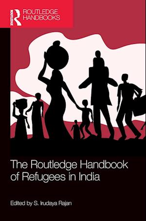 The Routledge Handbook of Refugees in India