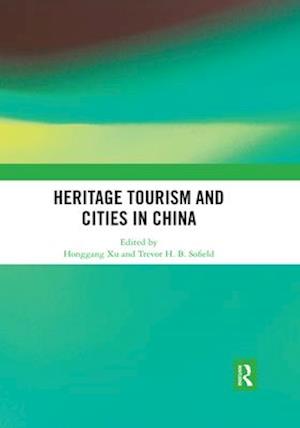 Heritage Tourism and Cities in China