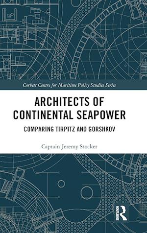 Architects of Continental Seapower