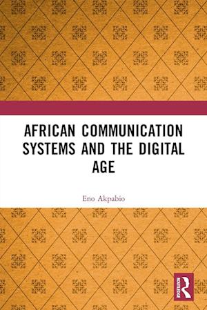 African Communication Systems and the Digital Age