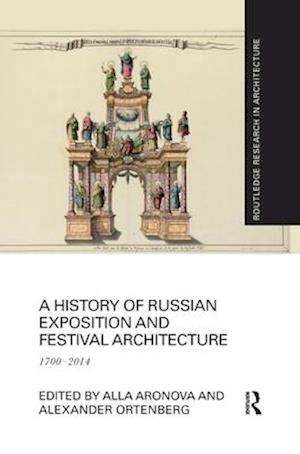 A History of Russian Exposition and Festival Architecture