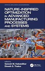 Nature-Inspired Optimization in Advanced Manufacturing Processes and Systems