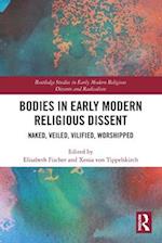 Bodies in Early Modern Religious Dissent