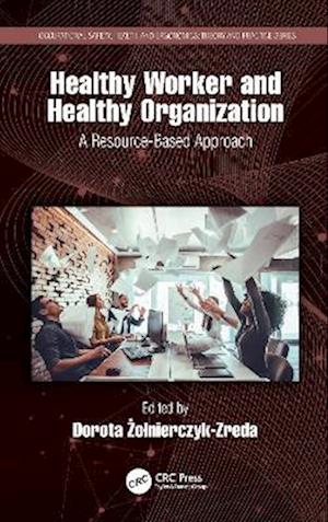 Healthy Worker and Healthy Organization