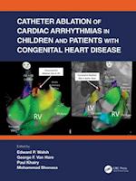 Catheter Ablation of Cardiac Arrhythmias in Children and Patients with Congenital Heart Disease