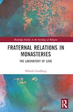 Fraternal Relations in Monasteries