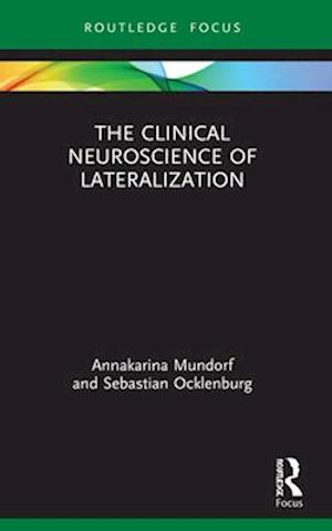 The Clinical Neuroscience of Lateralization