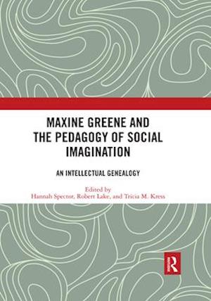 Maxine Greene and the Pedagogy of Social Imagination