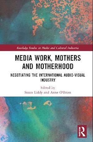 Media Work, Mothers and Motherhood