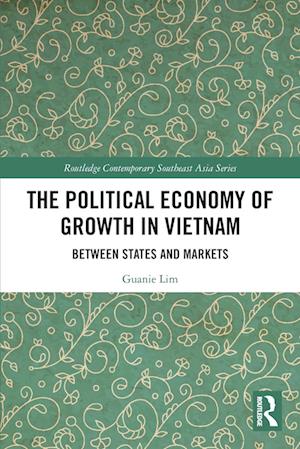 The Political Economy of Growth in Vietnam