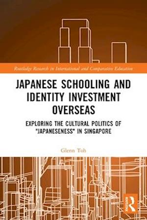 Japanese Schooling and Identity Investment Overseas