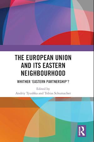 The European Union and Its Eastern Neighbourhood