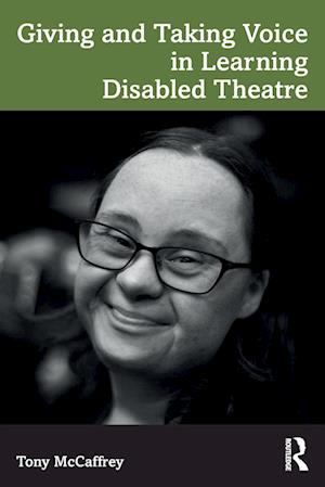 Giving and Taking Voice in Learning Disabled Theatre