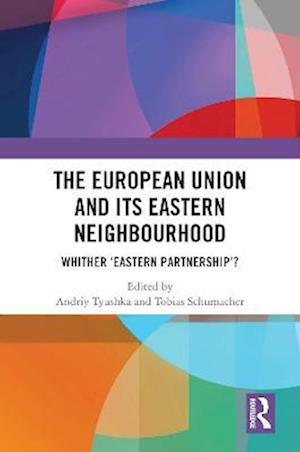 The European Union and Its Eastern Neighbourhood