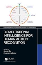 Computational Intelligence for Human Action Recognition