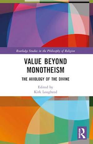 Value Beyond Monotheism