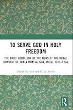 To Serve God in Holy Freedom