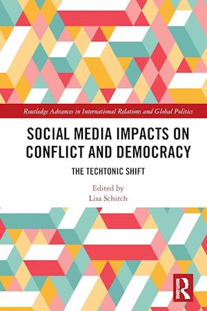 Social Media Impacts on Conflict and Democracy