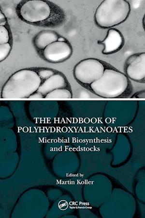 The Handbook of Polyhydroxyalkanoates