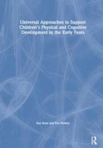 Universal Approaches to Support Children’s Physical and Cognitive Development in the Early Years