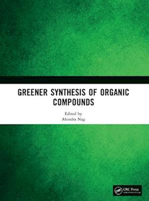 Greener Synthesis of Organic Compounds