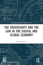 Tax Sovereignty and the Law in the Digital and Global Economy