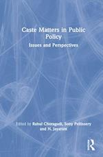 Caste Matters in Public Policy